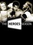 The Heroes Season