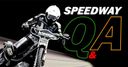 Speedway Q&A