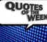 Quotes of the Week