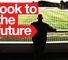 Look to the future
