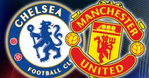 Chelsea v Man Utd preview