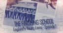 Finishing School - Episode 1